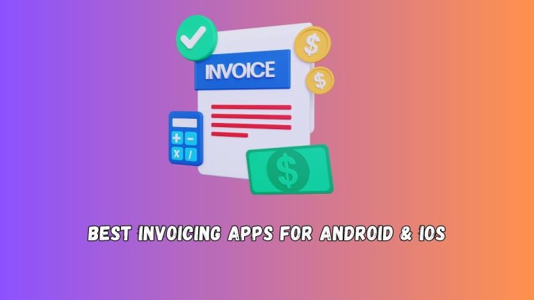 Best Invoicing Apps for Android & iOS
